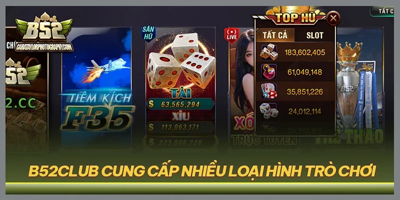 B52CLUB cung cấp nhiều loại hình trò chơi