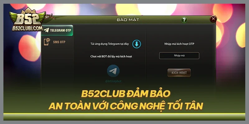 B52CLUB đảm bảo an toàn với công nghệ tối tân