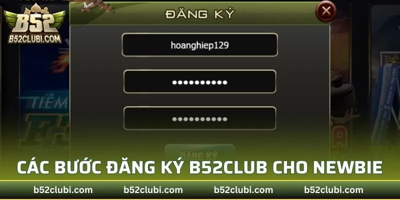 Các bước đăng ký B52CLUB cho newbie