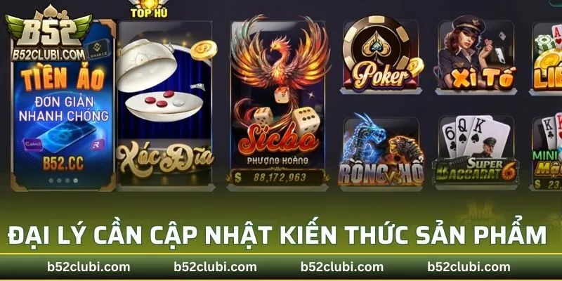 Đại lý cần cập nhật kiến thức về các sản phẩm cá cược