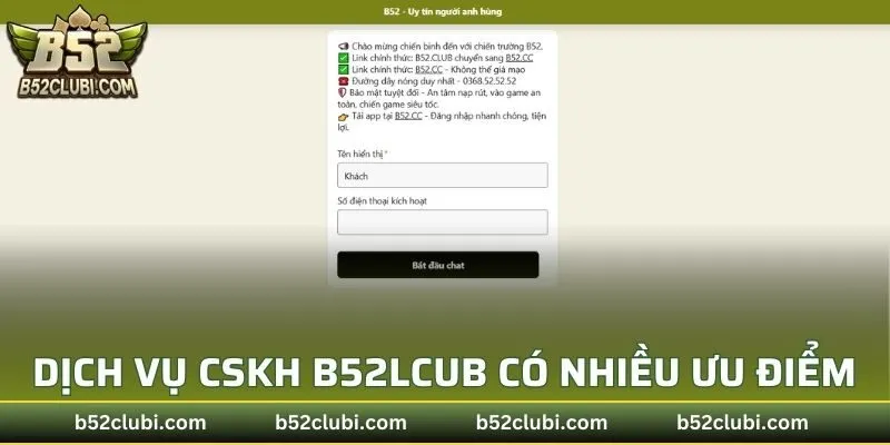 Dịch vụ CSKH B52LCUB có nhiều ưu điểm