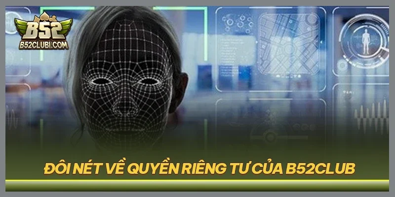 Đôi nét về quyền riêng tư của B52CLUB