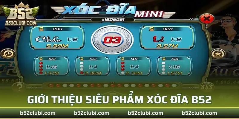 Giới thiệu sơ lược siêu phẩm xóc đĩa B52