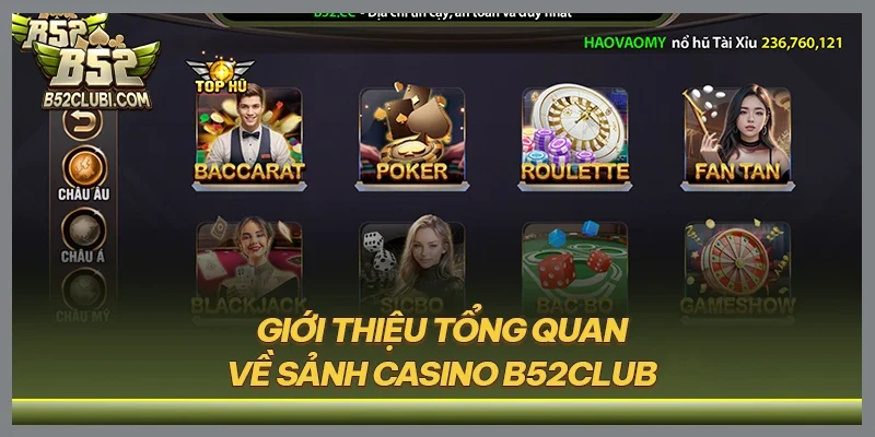 Giới thiệu tổng quan về sảnh casino B52CLUB