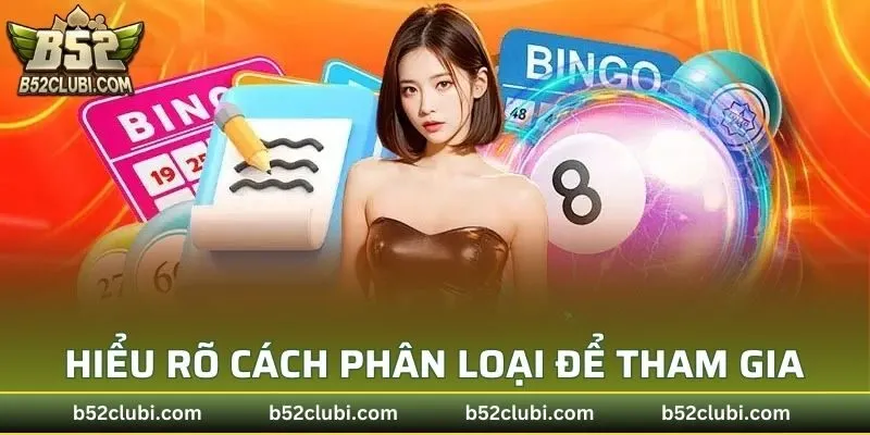 Hiểu rõ cách phân loại để tham gia hiệu quả