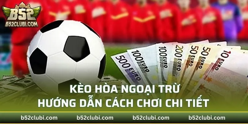 Kèo Hòa Ngoại Trừ