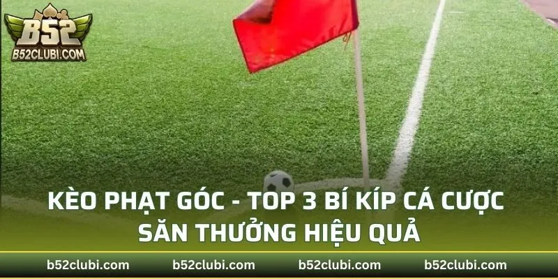 Kèo Phạt Góc