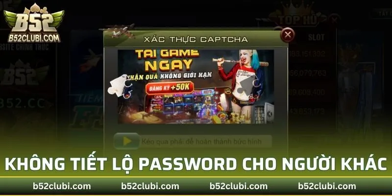 Không nên tiết lộ password cho người khác