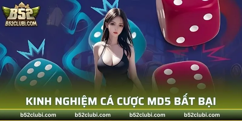 Kinh nghiệm cá cược MD5 bách chiến bách thắng