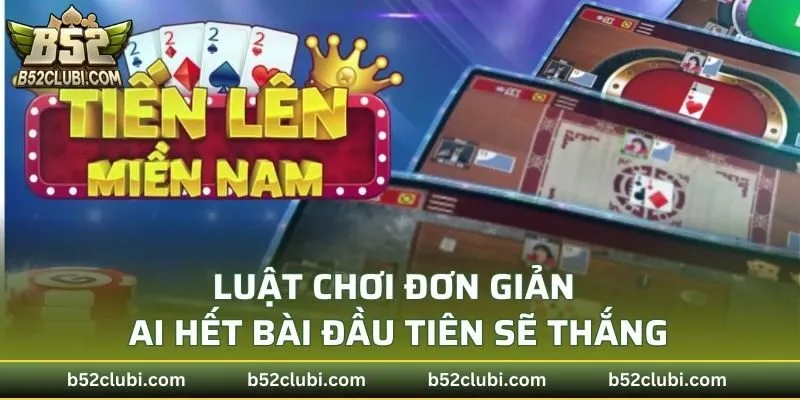 Luật đơn giản, ai hết bài đầu tiên sẽ thắng