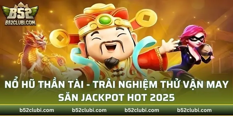 Nổ Hũ Thần Tài