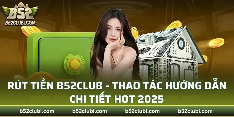 Rút Tiền B52CLUB