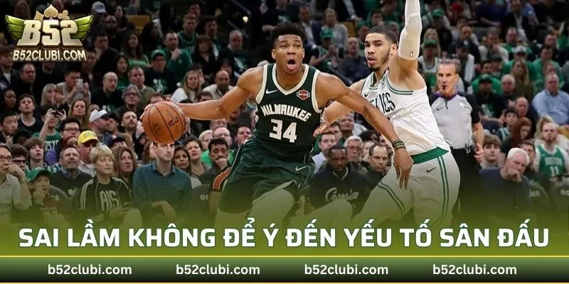 Sai lầm không để ý đến yếu tố sân đấu