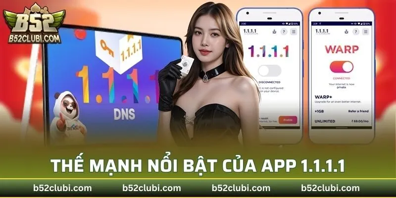 Thế mạnh nổi bật của app 1.1.1.1